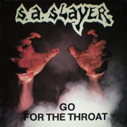 SA Slayer : Go for the Throat - Prepare to Die
